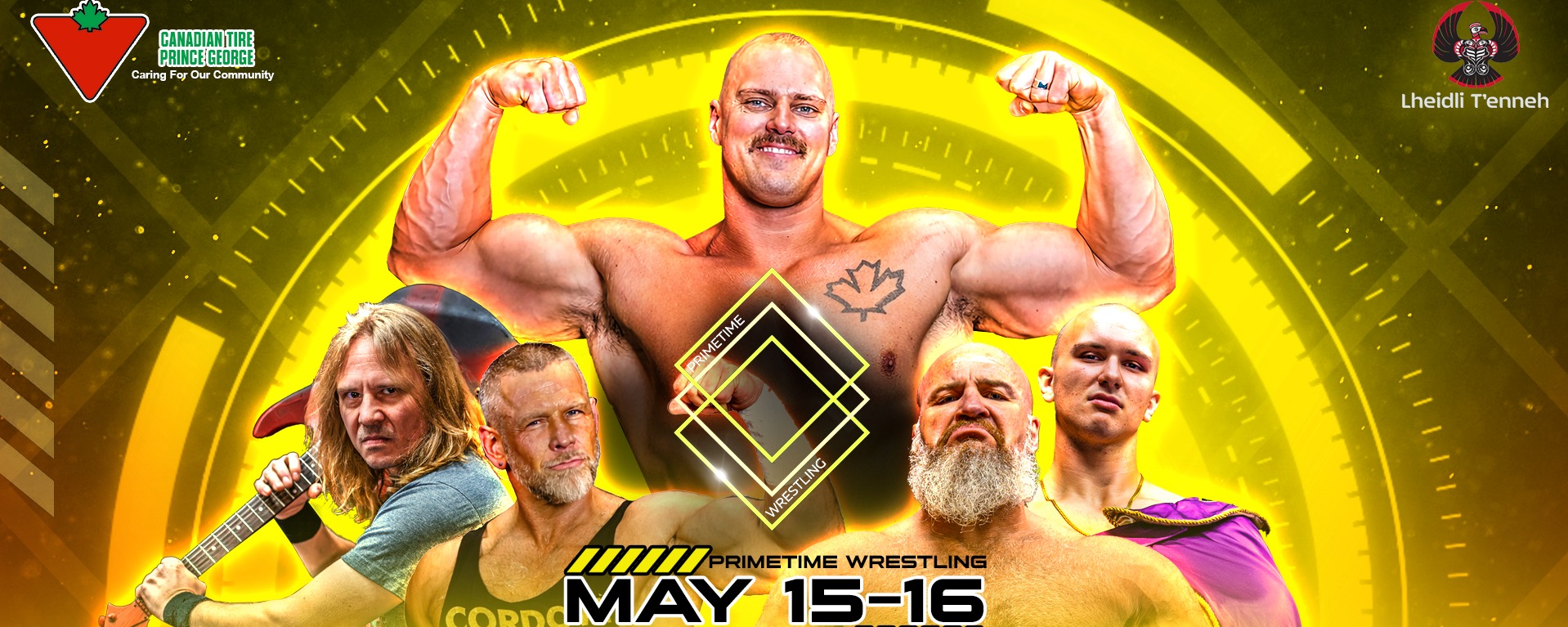 Primetime Wrestling a group of wrestlers standing and smiling with a yellow background May 15 and May 16 at the Prince George Civic Centre Primetime Wrestling a group of wrestlers standing and smiling with a yellow background May 15 and May 16 at the Prince George Civic Centre